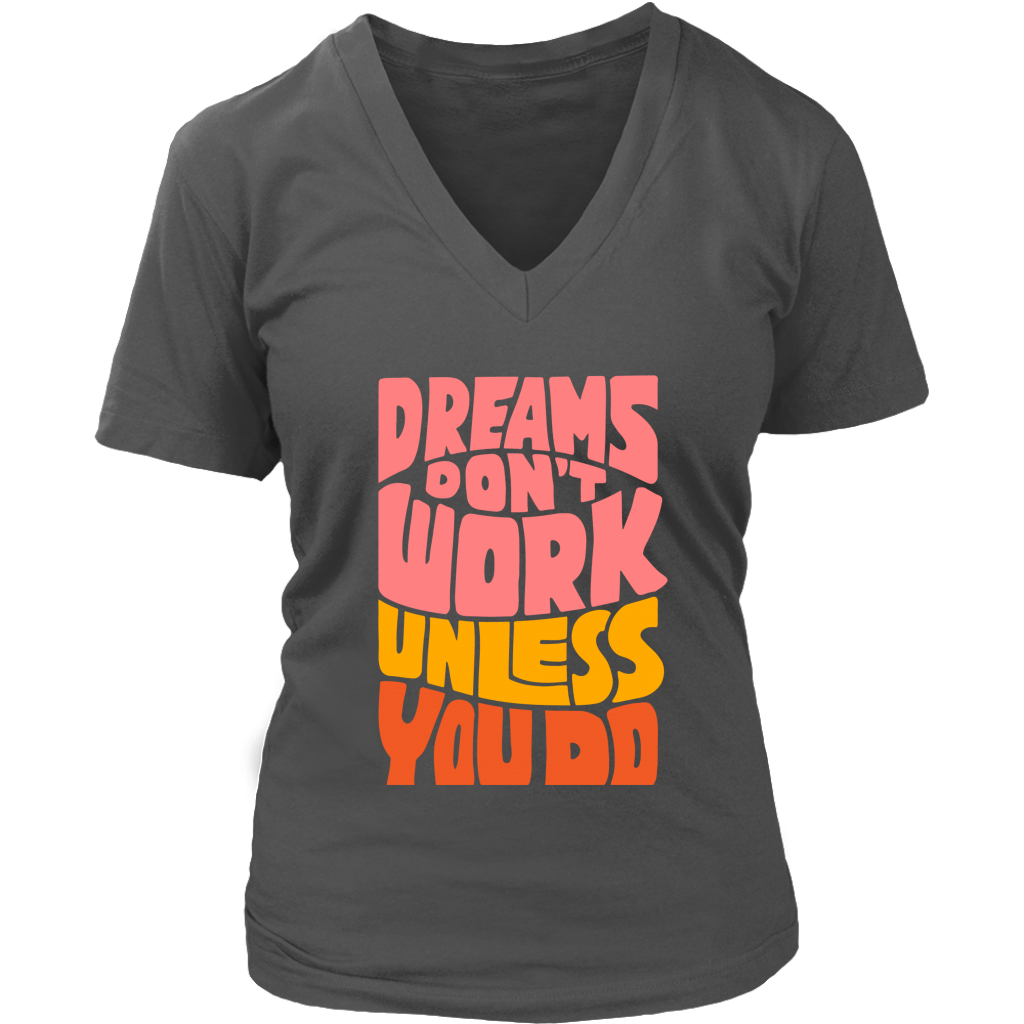 Dreams Don't Work Unless You Do