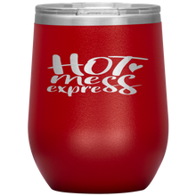 Load image into Gallery viewer, Hot Mess Express Wine Tumbler 12oz
